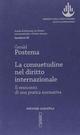 Consuetudine nel diritto internazionale. Il resoconto di una pratica normativa