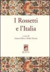 I Rossetti e l'Italia. Ediz. illustrata