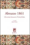 Abruzzo 1861. Gli scrittori abruzzesi e l'Unità d'Italia