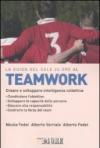 La guida del Sole 24 Ore al teamworking. Creare e sviluppare intelligenza collettiva