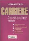 Carriere. Perché vale ancora la pena lavorare nel farmaceutico e dintorni