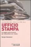 La guida del Sole 24 Ore all'ufficio stampa. Le regole e gli strumenti per comunicare con i media