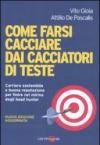 Come farsi cacciare dai cacciatori di teste. Carriera sostenibile e buona reputazione per finire nel mirino degli head hunter