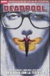 In viaggio con la testa. Deadpool vol.2