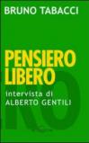 Pensiero libero. Intervista a Bruno Tabacci di Alberto Gentili