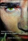 Per tutto il tempo che verrà