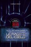 Metro 2033 Universe. Le Radici Del Cielo
