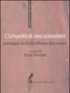 L'umanità di uno scienziato. Antologia di Giulio Alfredo Maccacaro