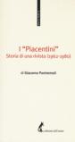 I PIACENTINI - STORIA DI UNA RIVISTA 1962-1980