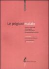 Prigioni malate. Ottavo rapporto di Antigone sulle condizioni di detenzione in Italia (Le)