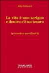 La vita è uno scrigno e dentro c'è un tesoro
