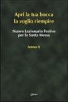 «Apri la tua bocca la voglio riempire». Nuovo lezionario festivo per la santa messa anno A