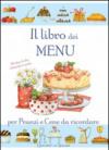Il libro dei menù per pranzi e cene da ricordare