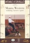 Monta western. Trekking, lavoro e sport. Ediz. illustrata