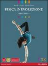 Fisica in evoluzione. Meccanica. Per le Scuole superiori. Con espansione online