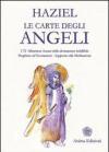 Le carte degli angeli. I 72 misteriosi arcani della divinazione infallibile. Preghiere ed esortazioni. Supporto alla meditazione. Con Gadget