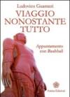 Viaggio nonostante tutto. Appuntamento con Bauhbali