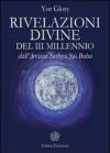 Rivelazioni divine del III millenio dall'Avatar Satya Sai Baba