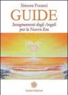 Guide. Insegnamenti degli angeli per la nuova era