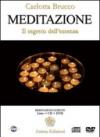 Meditazione. Il segreto dell'essenza. Con DVD
