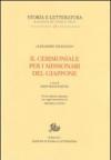 Cerimoniale per i missionari del Giappone. Testo portoghese a fronte (Il)