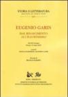 Eugenio Garin. Dal Rinascimento all'Illuminismo. Atti del Convegno (Firenze, 6-8 marzo 2009)