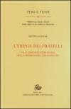 L'eresia dei fratelli. Una comunità eterodossa nella Modena del Cinquecento