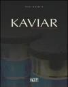 Kaviar. Eine geschichte der sehnsucht