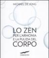 Lo zen per l'armonia e la pulizia del corpo