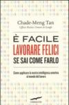 È facile lavorare felici se sai come farlo