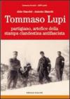 Tommaso Lupi partigiano, artefice della stampa clandestina antifascista