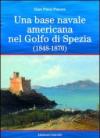 Una base americana nel Golfo di Spezia (1848-1870)