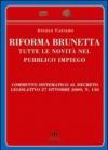 Riforma Brunetta. Tutte le novità nel pubblico impiego. Commento sistematico al decreto legislativo 27 ottobre 2009, n. 150