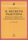 Il decreto ingiuntivo. Modalità operative e questioni processuali. Con formulario