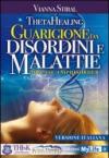ThetaHealing. Guarigione da disordini e malattie