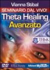 ThetaHealing avanzato. Versione integrale. 3 DVD
