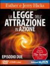 La legge dell'attrazione in azione. Episodio due. 2 DVD