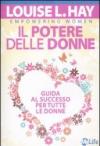 Il potere delle donne. Guida al successo per tutte le donne