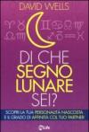 Di che segno lunare sei? Scopri la tua personalità nascosta e il grado di affinità col tuo partner