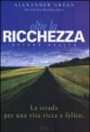 Oltre la ricchezza. La strada per una vita ricca e felice