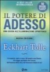 Il potere di adesso. Una guida all'illuminazione spirituale