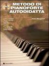 Metodo di pianoforte autodidatta. Con CD Audio