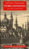 Storia di Padova. Dalle origini ai giorni nostri