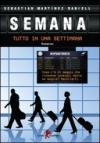 Semana. Tutto in una settimana