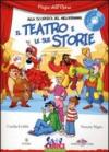Il teatro e le sue storie. Con CD Audio