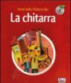 La chitarra. Hotel della chitarra blu. Ediz. illustrata. Con CD Audio