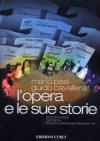 L'opera e le sue storie