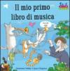 Il mio primo libro di musica. Con CD Audio