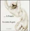 Nicoletta Bagatti. A nudo. Ediz. italiana e inglese