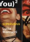 Supervisiva. Lucia Marcucci. Ediz. italiana e inglese